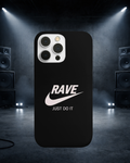 Rave just do it